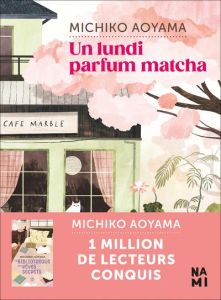 Un lundi parfum matcha - Aoyama Michiko