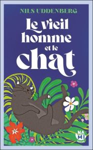 Le vieil homme et le chat - Uddenberg Nils