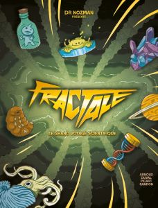 Fractale : Le grand voyage scientifique - Dr Nozman - Arnoux - Sandon - Picart - Duval