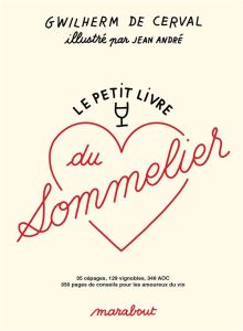 Le petit livre du sommelier - Cerval Gwilherm de - André Jean