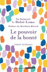 Le pouvoir de la bonté - SA SAINTETE LE DALAI