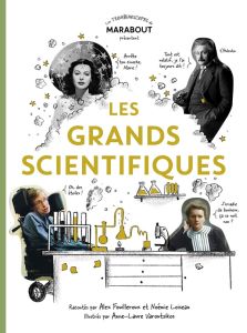 Les grands scientifiques - Fouilleroux Alex - Loiseau Noémie - Varoutsikos An