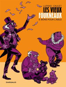 Les vieux fourneaux Tome 5 : Bons pour l'asile - Lupano Wilfrid - Cauuet Paul - Maffre Jérôme