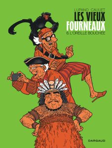 Les vieux fourneaux Tome 6 : L'oreille bouchée - Lupano Wilfrid - Cauuet Paul - Maffre Jérôme