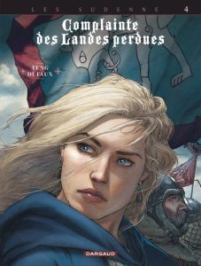 Complainte des Landes perdues Cycle 4 : Les Sudenne Tome 4 : Lady O'Mara - Teng - Dufaux Jean