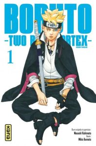 Boruto - Two Blue Vortex Tome 1 - Kishimoto Masashi - Ikemoto Mikio - Raillard Misat