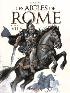 Les aigles de Rome Tome 7 - Marini Enrico