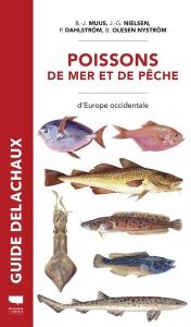 Poissons de mer et de pêche d'Europe occidentale. 5e édition revue et augmentée - Muus Bent J. - Nielsen Jorgen - Dahlstrom Preben -