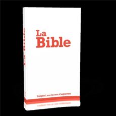 La Bible Segond 21 / L'original, avec des mots d'aujourd'hui - SBL