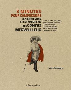 3 minutes pour comprendre la signification et le symbolisme des contes merveilleux - Mainguy Irène