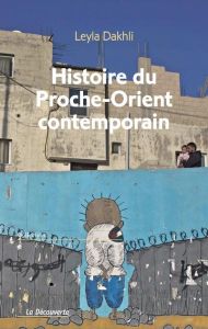 Histoire du Proche-Orient contemporain - Dakhli Leyla
