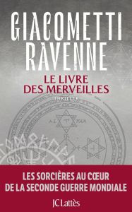 La saga du soleil noir : Le livre des merveilles - Giacometti Eric - Ravenne Jacques