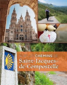 Sur les chemins de Saint-Jacques-de-Compostelle - Schaper Iris - Benstem Anke - Kauppert Anja - Haas