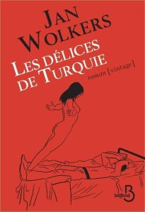 Les delices de turquie - Wolkers Jan