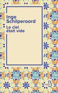 Le ciel était vide - Schilperoord Inge - Antoine Françoise