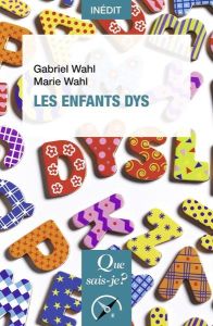 Les Enfants DYS - Wahl Gabriel - Wahl Marie