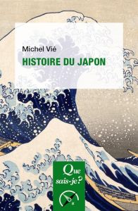 Histoire du Japon. Des origines à Meiji - Vié Michel