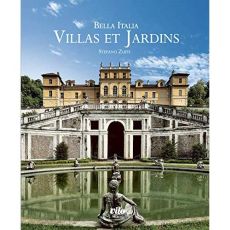 Bella Italia. Villas et jardins - Zuffi Stefano - Eysel Caroline