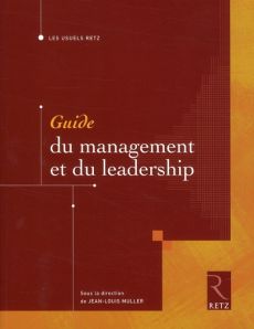 Guide du management et du leadership - Muller Jean-Louis - Chapaud Hervé - Debordes Pasca