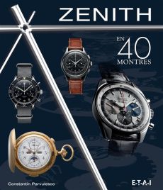 Zenith en 40 montres - Pârvulesco Constantin