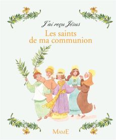 Le livre des saints de ma communion - Heme Emmanuelle