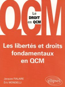 Les libertés et droits fondamentaux en QCM - Fialaire Jacques - Mondielli Eric