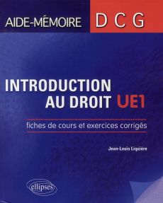 Introduction au droit UE1. Fiches de cours et exercices corrigés - Liquière Jean-Louis