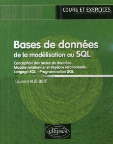 Base de données de la modélisation au SQL - Audibert Laurent