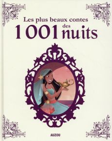 Les plus beaux contes des 1001 nuits - Pedrola Adèle - Sanchez Lydia - Tessier Thomas