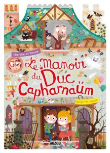 Le manoir du Duc de Capharnaum - Bécue Benjamin