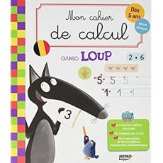 Mon cahier de calcul avec Loup - Lallemand Orianne - Thuillier Eléonore