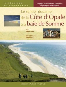 Le sentier douanier de la Côte d'Opale à la baie de Somme - Fasseu Ludivine - Colliot Bruno