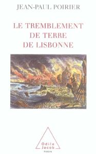 Le tremblement de terre de Lisbonne . 1755 - Poirier Jean-Paul