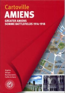AMIENS - GREATER AMIENS - SOMME BATTLEFIELDS (1914-1918) - COLLECTIF