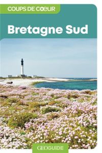 Bretagne Sud. 4e édition - Biet Marie-Christine - Bascot Séverine - Bollé Aur