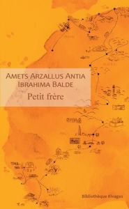 Petit frère. Miñan - Baldé Ibrahima - Antia Amets arzallus - Béhar Rola