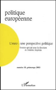 Politique européenne N° 10 Printemps 2003 : L'euro : une perspective politique - Depétris Frédéric