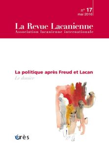 La Revue Lacanienne N° 17 : La politique après Freud et Lacan - COLLECTIF