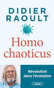 Homo chaoticus. Révolution dans l'évolution - Raoult Didier