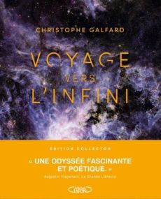 Voyage vers l'infini. Edition collector - Galfard Christophe