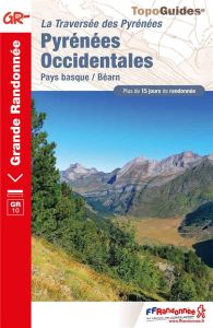 Traversée des Pyrénées. Pyrénées Occidentales. Pays basque - Béarn, 13e édition - COLLECTIF