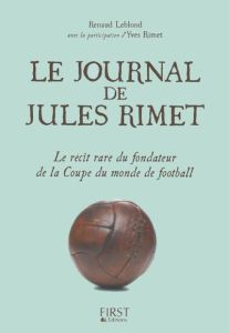 Le journal de Jules Rimet - Leblond Renaud