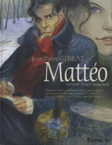 Mattéo Tome 1 : Première époque (1914-1915) - Gibrat Jean-Pierre