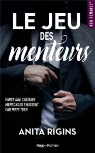 Le jeu des menteurs. Parce que certains mensonges finissent par nous tuer - Rigins Anita