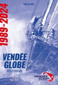 Les histoires incroyables du Vendée Globe - Di Meo Dino