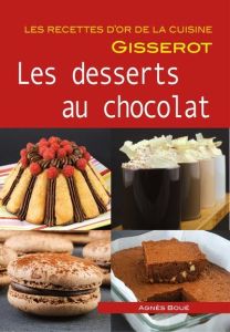 Les desserts au chocolat - Boué Agnès