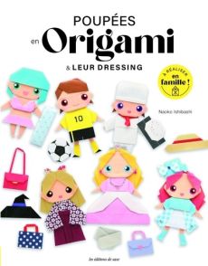 Poupées en origami & leur dressing - Ishibashi Naoko