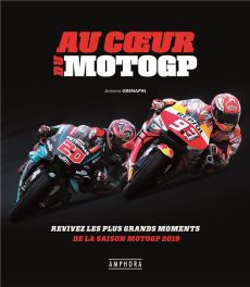 Au coeur du MotoGP. Revivez les plus grands moments de la saison MotoGP 2019 - Grenapin Antoine