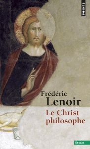 Le Christ philosophe - Lenoir Frédéric