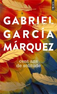 Cent ans de solitude - Garcia Marquez Gabriel - Durand Claude - Durand Ca